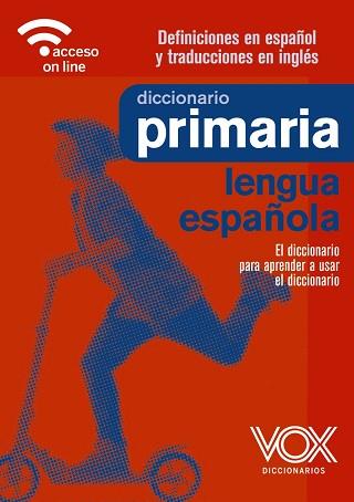 DICCIONARIO DE PRIMARIA LENGUA ESPAÑOLA | 9788499743400 | VOX EDITORIAL | Llibreria Aqualata | Comprar llibres en català i castellà online | Comprar llibres Igualada