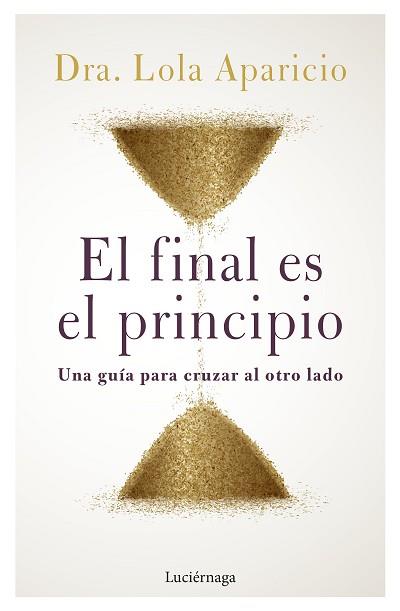 FINAL ES EL PRINCIPIO, EL | 9788419164452 | APARICIO, LOLA (DOCTORA) | Llibreria Aqualata | Comprar llibres en català i castellà online | Comprar llibres Igualada