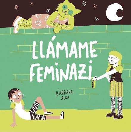 LLÁMAME FEMINAZI | 9788408224631 | ALCA, BÀRBARA | Llibreria Aqualata | Comprar llibres en català i castellà online | Comprar llibres Igualada