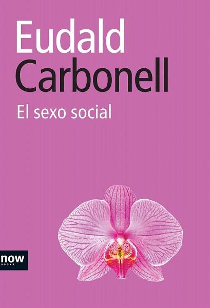 SEXO SOCIAL, EL | 9788493722517 | CARBONELL, EUDALD | Llibreria Aqualata | Comprar llibres en català i castellà online | Comprar llibres Igualada