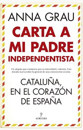 CARTA A MI PADRE INDEPENDENTISTA | 9788411311946 | GRAU, ANNA | Llibreria Aqualata | Comprar llibres en català i castellà online | Comprar llibres Igualada