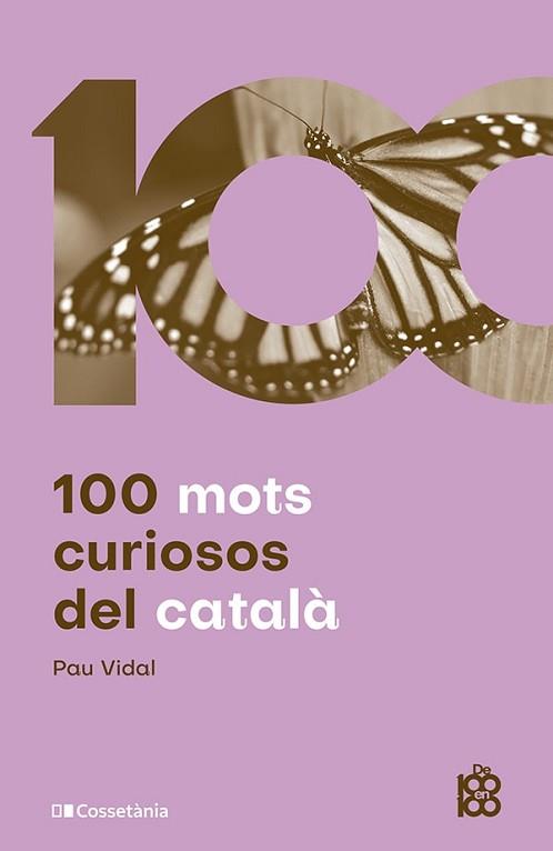 100 MOTS CURIOSOS DEL CATALÀ | 9788413562612 | VIDAL GAVILÁN, PAU | Llibreria Aqualata | Comprar llibres en català i castellà online | Comprar llibres Igualada