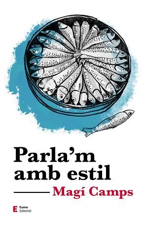 PARLA'M AMB ESTIL | 9788497667081 | CAMPS MARTÍN, MAGÍ | Llibreria Aqualata | Comprar llibres en català i castellà online | Comprar llibres Igualada