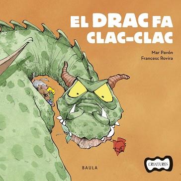 DRAC FA CLAC-CLAC, EL | 9788447936205 | PAVÓN, MAR / ROVIRA, FRANCESC | Llibreria Aqualata | Comprar llibres en català i castellà online | Comprar llibres Igualada