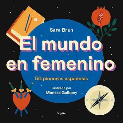 MUNDO EN FEMENINO, EL | 9788417752187 | BRUN, SARA / GALBANY, MONTSE | Llibreria Aqualata | Comprar llibres en català i castellà online | Comprar llibres Igualada