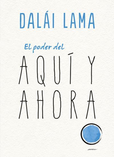 PODER DEL AQUÍ Y AHORA, EL | 9788417694104 | LAMA, DALAI / UEDA, NORIYUKI | Llibreria Aqualata | Comprar llibres en català i castellà online | Comprar llibres Igualada