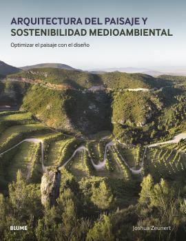 ARQUITECTURA DEL PAISAJE Y SOSTENIBILIDAD MEDIOAMBIENTAL | 9788417757793 | ZEUNERT, JOSHUA | Llibreria Aqualata | Comprar llibres en català i castellà online | Comprar llibres Igualada