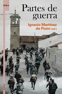 PARTES DE GUERRA | 9788498673968 | MARTINEZ DE PISON, IGNACIO (ED) | Llibreria Aqualata | Comprar llibres en català i castellà online | Comprar llibres Igualada