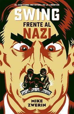 SWING FRENTE AL NAZI | 9788494458729 | ZWERIN, MIKE | Llibreria Aqualata | Comprar llibres en català i castellà online | Comprar llibres Igualada