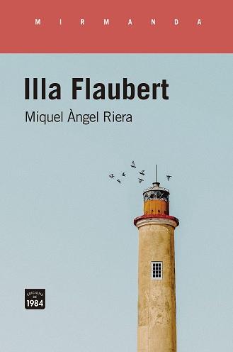 ILLA FLAUBERT | 9788416987986 | RIERA, MIQUL ÀNGEL | Llibreria Aqualata | Comprar llibres en català i castellà online | Comprar llibres Igualada