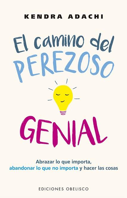 CAMINO DEL PEREZOSO GENIAL, EL | 9788491118527 | ADACHI, KENDRA | Llibreria Aqualata | Comprar llibres en català i castellà online | Comprar llibres Igualada