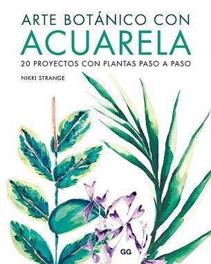ARTE BOTÁNICO CON ACUARELA | 9788425232213 | STRANGE, NIKKI | Llibreria Aqualata | Comprar llibres en català i castellà online | Comprar llibres Igualada