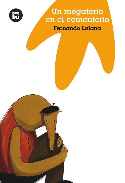 MEGATERIO EN LE CEMENTERIO, UN (BAMBU, 8) | 9788483430255 | LALANA, FERNANDO | Llibreria Aqualata | Comprar llibres en català i castellà online | Comprar llibres Igualada