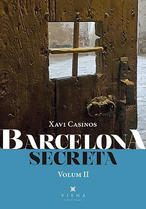 BARCELONA SECRETA, 2 | 9788417998714 | CASINOS, XAVIER | Llibreria Aqualata | Comprar llibres en català i castellà online | Comprar llibres Igualada