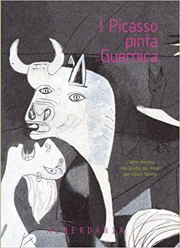 I PICASSO PINTA GUERNICA | 9788498680201 | SERRES, ALAIN (1956- ) | Llibreria Aqualata | Comprar llibres en català i castellà online | Comprar llibres Igualada