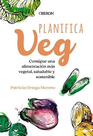 PLANIFICA-VEG | 9788441549487 | ORTEGA MORENO, PATRICIA | Llibreria Aqualata | Comprar llibres en català i castellà online | Comprar llibres Igualada