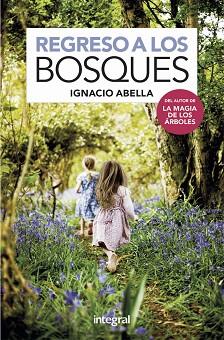 REGRESO A LOS BOSQUES | 9788491181750 | ABELLA, IGNACIO | Llibreria Aqualata | Comprar llibres en català i castellà online | Comprar llibres Igualada