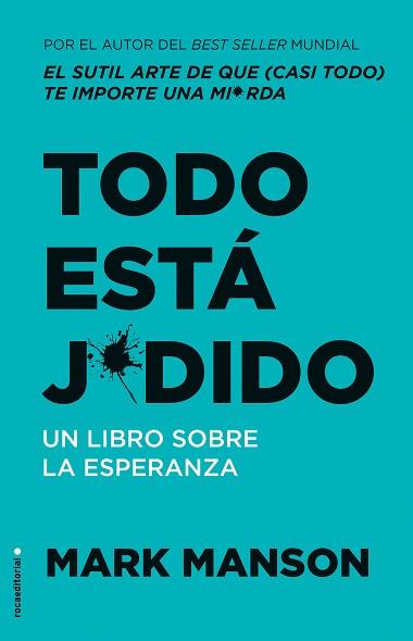 TODO ESTÁ J*DIDO | 9788417968939 | MANSON, MARK | Llibreria Aqualata | Comprar llibres en català i castellà online | Comprar llibres Igualada