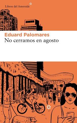 NO CERRAMOS EN AGOSTO | 9788417007812 | PALOMARES, EDUARD | Llibreria Aqualata | Comprar llibres en català i castellà online | Comprar llibres Igualada