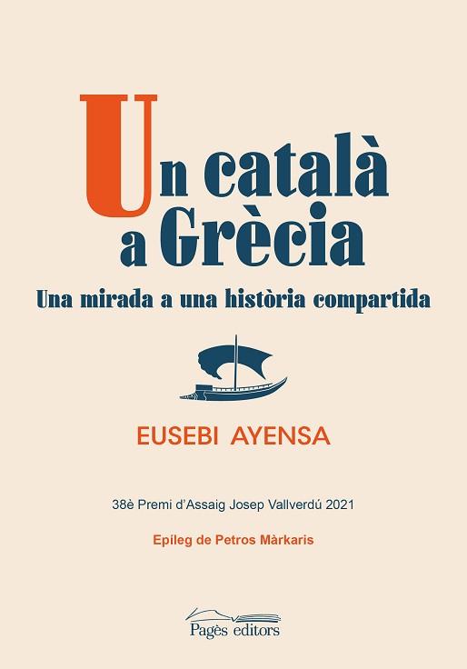 UN CATALÀ A GRÈCIA | 9788413034119 | AYENSA PRAT, EUSEBI | Llibreria Aqualata | Comprar llibres en català i castellà online | Comprar llibres Igualada