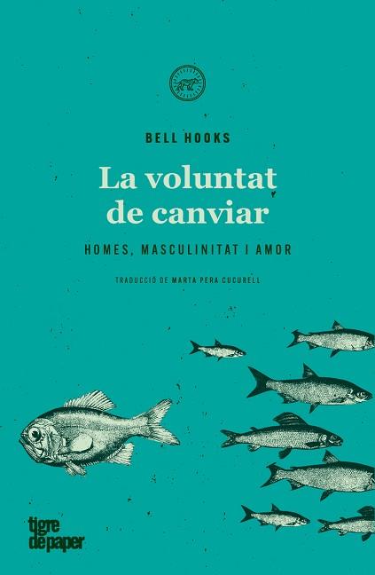 VOLUNTAT DE CANVIAR, LA | 9788418705137 | HOOKS, BELL | Llibreria Aqualata | Comprar llibres en català i castellà online | Comprar llibres Igualada
