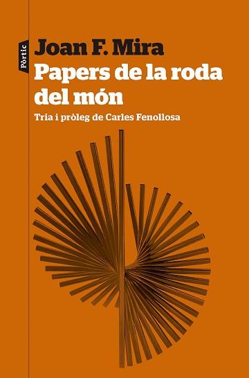 PAPERS DE LA RODA DEL MÓN | 9788498095579 | MIRA, JOAN FRANCESC | Llibreria Aqualata | Comprar llibres en català i castellà online | Comprar llibres Igualada