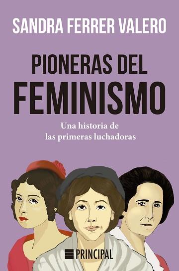 PIONERAS DEL FEMINISMO | 9788418216039 | FERRER VALERO, SANDRA | Llibreria Aqualata | Comprar llibres en català i castellà online | Comprar llibres Igualada