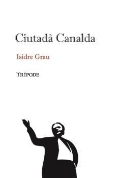 CIUTADÀ CANALDA | 9788412586565 | GRAU, ISIDRE | Llibreria Aqualata | Comprar llibres en català i castellà online | Comprar llibres Igualada