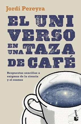 UNIVERSO EN UNA TAZA DE CAFÉ, EL | 9788408230465 | PEREYRA, JORDI | Llibreria Aqualata | Comprar llibres en català i castellà online | Comprar llibres Igualada