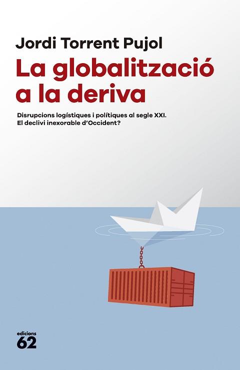 GLOBALITZACIÓ A LA DERIVA, LA | 9788429781687 | TORRENT, JORDI | Llibreria Aqualata | Comprar llibres en català i castellà online | Comprar llibres Igualada
