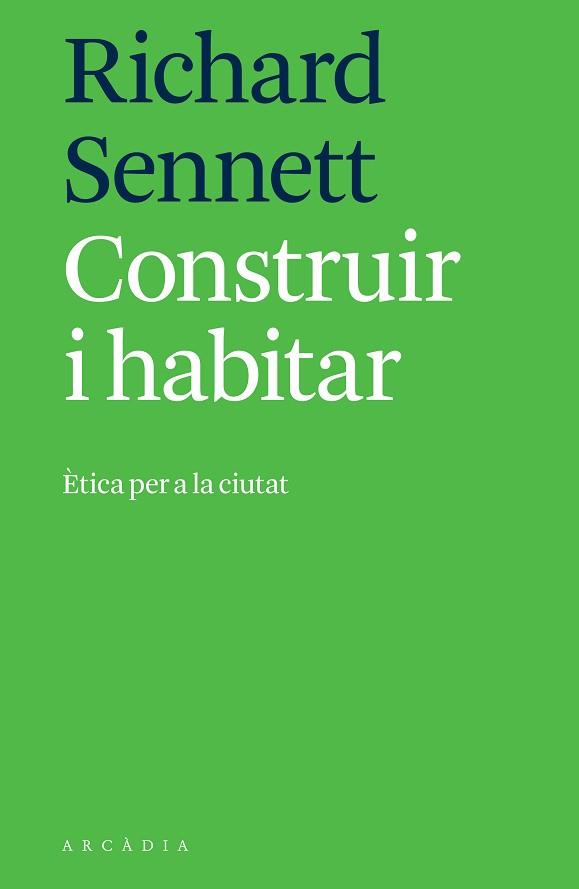 CONSTRUIR I HABITAR | 9788494820533 | SENNETT, RICHARD | Llibreria Aqualata | Comprar llibres en català i castellà online | Comprar llibres Igualada