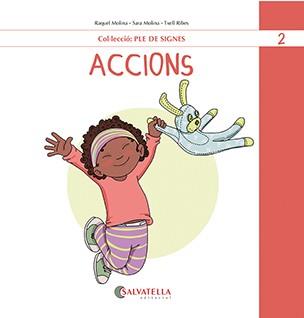 ACCIONS (PLE DE SIGNES 2) | 9788419565464 | MOLINA GALLART, RAQUEL I SARA | Llibreria Aqualata | Comprar llibres en català i castellà online | Comprar llibres Igualada