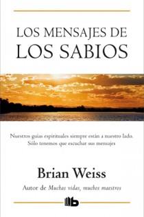 MENSAJES DE LOS SABIOS, LOS | 9788498726619 | WEISS, BRIAN | Llibreria Aqualata | Comprar llibres en català i castellà online | Comprar llibres Igualada