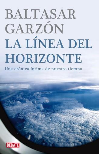 LINEA DEL HORIZONTE, LA (ACTUALIDAD) | 9788483067772 | GARZON, BALTASAR | Llibreria Aqualata | Comprar llibres en català i castellà online | Comprar llibres Igualada