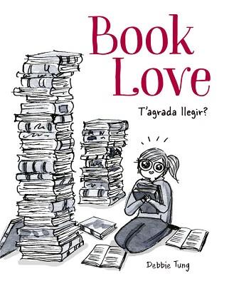 BOOK LOVE - CATALÀ | 9788416670796 | TUNG, DEBBIE | Llibreria Aqualata | Comprar llibres en català i castellà online | Comprar llibres Igualada