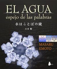 AGUA, EL. ESPEJO DE LAS PALABRAS | 9788478087266 | EMOTO, MASARU | Llibreria Aqualata | Comprar llibres en català i castellà online | Comprar llibres Igualada