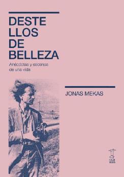 DESTELLOS DE BELLEZA | 9789874862310 | MEKAS, JONAS | Llibreria Aqualata | Comprar llibres en català i castellà online | Comprar llibres Igualada