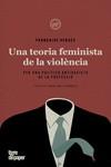 UNA TEORIA FEMINISTA DE LA VIOLÈNCIA | 9788418705199 | VERGÈS, FRANÇOISE | Llibreria Aqualata | Comprar llibres en català i castellà online | Comprar llibres Igualada