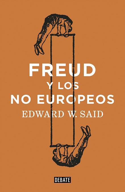 FREUD Y LOS NO EUROPEOS | 9788418056888 | SAID, EDWARD W. | Llibreria Aqualata | Comprar llibres en català i castellà online | Comprar llibres Igualada