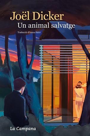 UN ANIMAL SALVATGE | 9788419245984 | DICKER, JOËL | Llibreria Aqualata | Comprar libros en catalán y castellano online | Comprar libros Igualada
