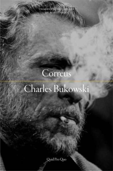 CORREUS | 9788417410261 | BUKOWSKI, CHARLES | Llibreria Aqualata | Comprar llibres en català i castellà online | Comprar llibres Igualada