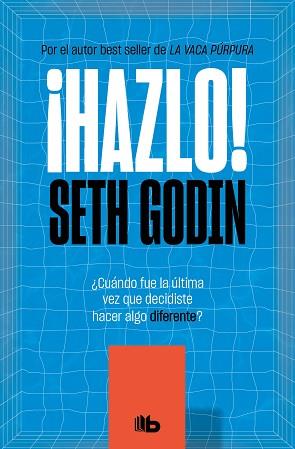 HAZLO! | 9788413142432 | GODIN, SETH | Llibreria Aqualata | Comprar llibres en català i castellà online | Comprar llibres Igualada