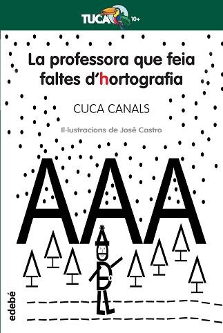 PROFESSORA QUE FEIA FALTES D?HORTOGRAFIA, LA | 9788468312415 | CANALS, CUCA / CASTRO, JOSÉ | Llibreria Aqualata | Comprar llibres en català i castellà online | Comprar llibres Igualada