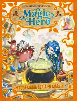 MAGIC HERO 3. MASSA MÀGIA PER A EN MARVIN | 9788424663667 | STEVENSON, SIR STEVE | Llibreria Aqualata | Comprar llibres en català i castellà online | Comprar llibres Igualada