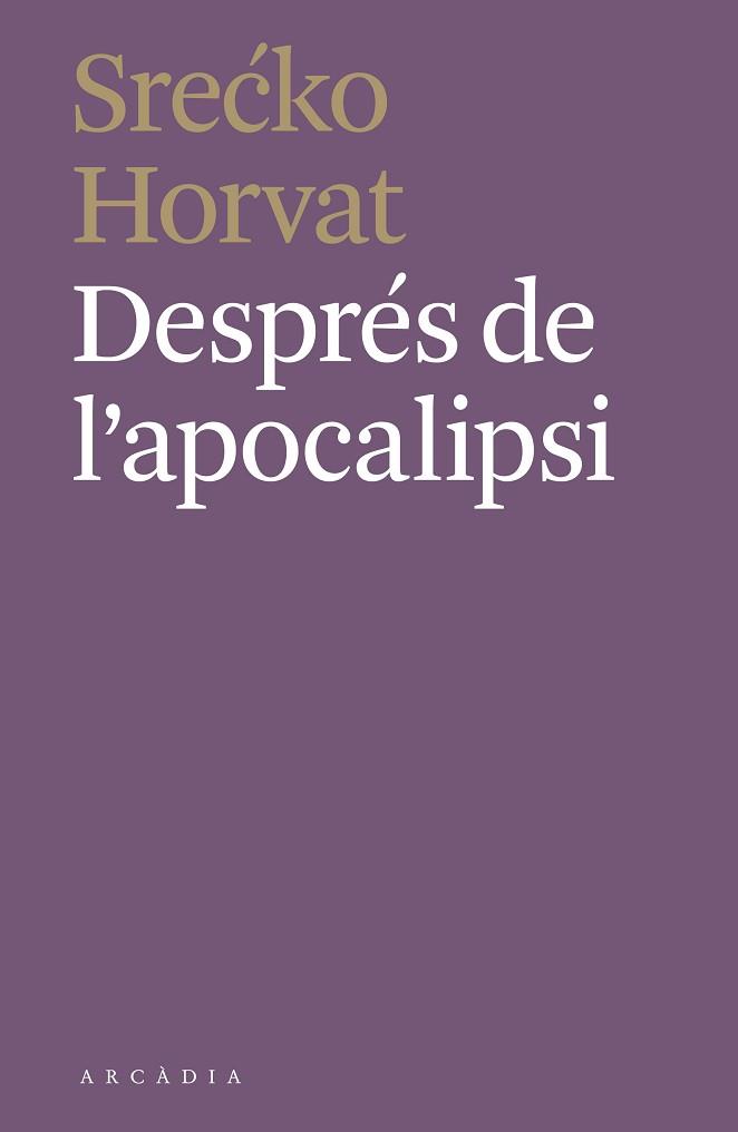 DESPRÉS DE L'APOCALIPSI | 9788412373110 | HORVAT, SRECKO | Llibreria Aqualata | Comprar llibres en català i castellà online | Comprar llibres Igualada
