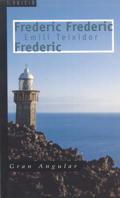 FREDERIC FREDERIC FREDERIC | 9788476291542 | TEIXIDOR, EMILI | Llibreria Aqualata | Comprar llibres en català i castellà online | Comprar llibres Igualada