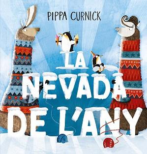 NEVADA DE L´ANY, LA | 9788491457084 | CURNICK, PIPPA | Llibreria Aqualata | Comprar llibres en català i castellà online | Comprar llibres Igualada