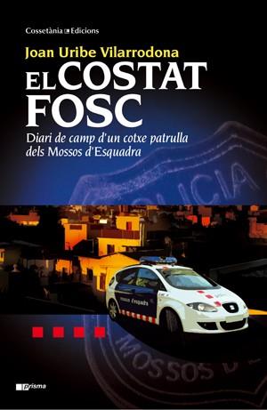 COSTAT FOSC, EL (PRISMA 28) | 9788497918992 | URIBE I VILARRODONA, JOAN | Llibreria Aqualata | Comprar llibres en català i castellà online | Comprar llibres Igualada