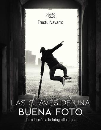 CLAVES DE UNA BUENA FOTO, LAS | 9788441541566 | NAVARRO ROS, FRUCTUOSO | Llibreria Aqualata | Comprar llibres en català i castellà online | Comprar llibres Igualada