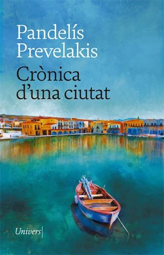 CRÒNICA D'UNA CIUTAT | 9788418375767 | PREVELAKIS, PANDELÍS | Llibreria Aqualata | Comprar llibres en català i castellà online | Comprar llibres Igualada